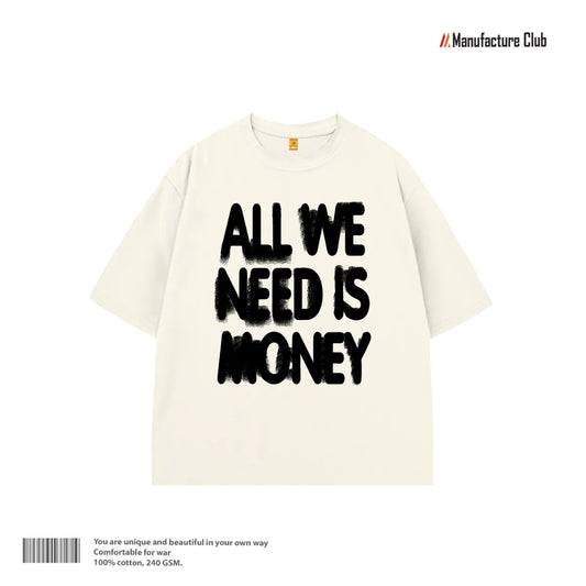 T-SHIRT / ALL WE NEED IS MONEY